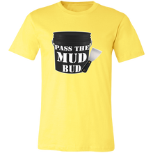Load image into Gallery viewer, PASS THE MUD BUD DRYWALL T SHIRT