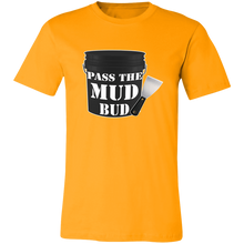 Load image into Gallery viewer, PASS THE MUD BUD DRYWALL T SHIRT