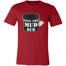 Load image into Gallery viewer, PASS THE MUD BUD DRYWALL T SHIRT