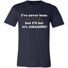 Load image into Gallery viewer, FUNNY NEVER BEEN MARRIED T SHIRT