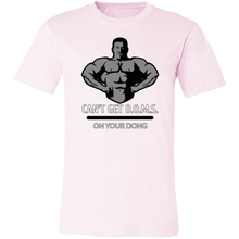 Load image into Gallery viewer, CAN'T GET D.O.M.S. ON YOUR DONG BODYBUILDER T SHIRT