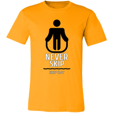 Load image into Gallery viewer, NEVER SKIP LEG DAY T SHIRT funny parody SPOOF LOGO