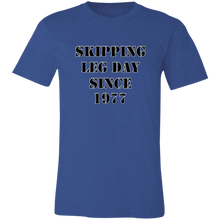Load image into Gallery viewer, SKIPPING LEG DAY T SHIRT FUNNY parody SPOOF YEAR