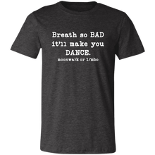 Load image into Gallery viewer, BAD BREATH T SHIRT