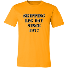 Load image into Gallery viewer, SKIPPING LEG DAY T SHIRT FUNNY parody SPOOF YEAR