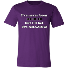 Load image into Gallery viewer, WEDDING NEVER BEEN MARRIED T SHIRT