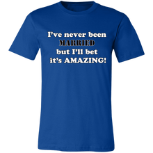 Load image into Gallery viewer, CUTE NEVER BEEN MARRIED T SHIRT