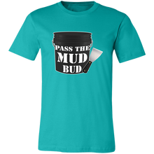 Load image into Gallery viewer, PASS THE MUD BUD DRYWALL T SHIRT