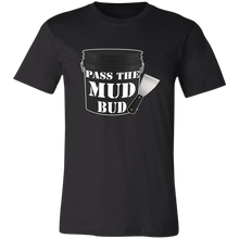 Load image into Gallery viewer, PASS THE MUD BUD DRYWALL T SHIRT
