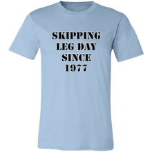 Load image into Gallery viewer, SKIPPING LEG DAY T SHIRT FUNNY parody SPOOF YEAR