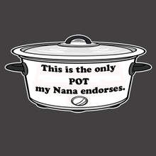 Load image into Gallery viewer, CROCK POT NANA WEED T SHIRT