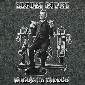 VICTORIAN MAN LEG DAY GYM T SHIRT