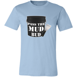 PASS THE MUD BUD DRYWALL T SHIRT