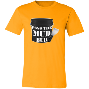 PASS THE MUD BUD DRYWALL T SHIRT