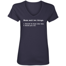 Load image into Gallery viewer, MAMA SAID TWO THINGS T SHIRT
