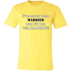 SARCASTIC NEVER BEEN MARRIED T SHIRT