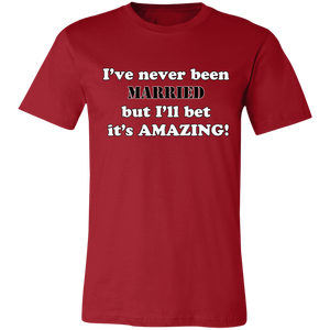 GAG NEVER BEEN MARRIED T SHIRT