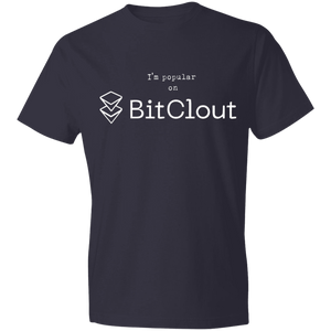 I'M POPULAR ON BITCLOUT T SHIRT