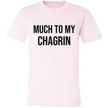 Load image into Gallery viewer, CATCH PHRASE MUCH TO MY CHAGRIN T SHIRT funny old saying 
