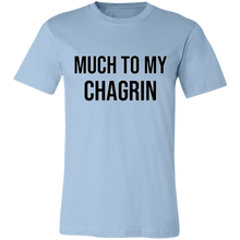 Load image into Gallery viewer, MUCH TO MY CHAGRIN T SHIRT funny old saying TEE
