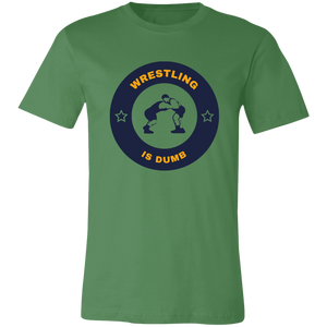 JOKE WRESTLING IS DUMB T SHIRT