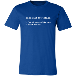 MAMA SAID TWO THINGS T SHIRT