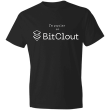 Load image into Gallery viewer, I&#39;M POPULAR ON BITCLOUT T SHIRT
