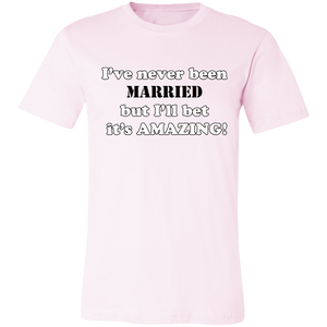 GIFT NEVER BEEN MARRIED T SHIRT