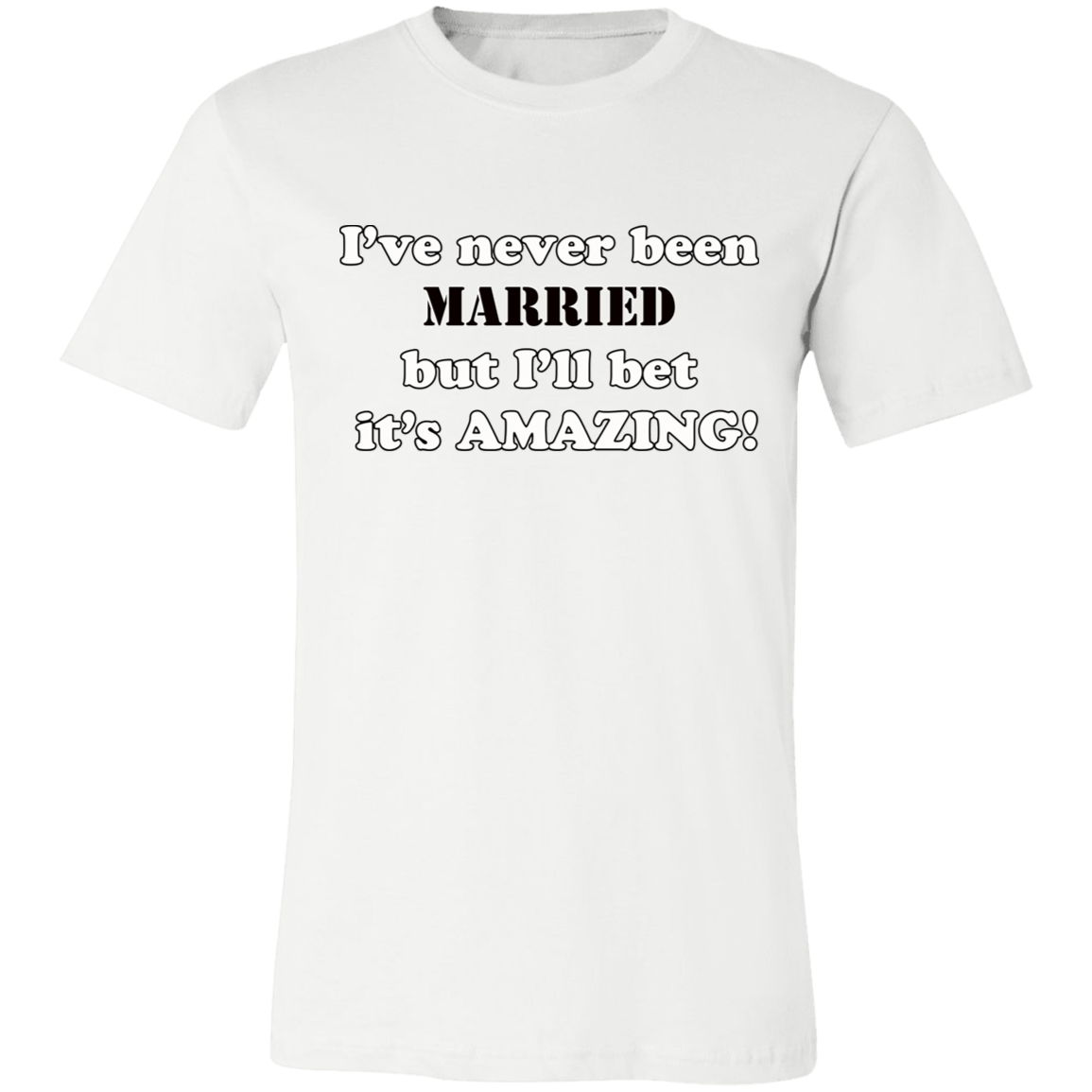 CLEVER NEVER BEEN MARRIED T SHIRT