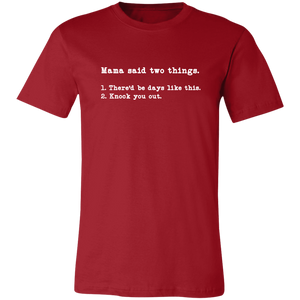 MAMA SAID TWO THINGS T SHIRT