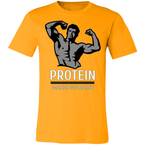 PROTEIN MAKES ME GASSY T SHIRT