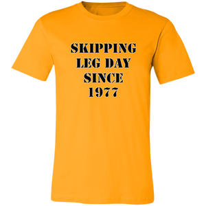 SKIPPING LEG DAY T SHIRT FUNNY parody SPOOF YEAR