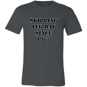 SKIPPING LEG DAY T SHIRT FUNNY parody SPOOF YEAR