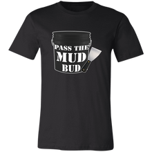 Load image into Gallery viewer, PASS THE MUD BUD DRYWALL T SHIRT
